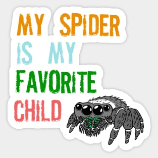 My Spider is my Favorite Child Sticker